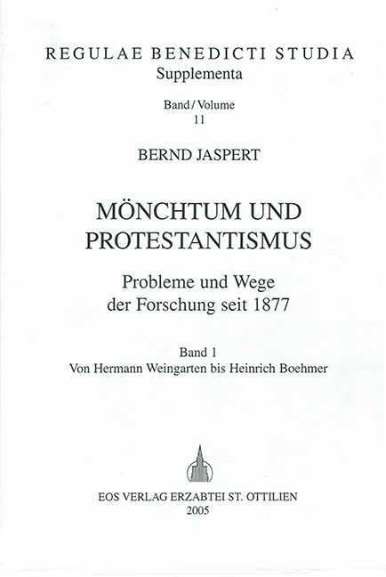 Mönchtum und Protestantismus. Probleme und Wege der Forschung seit 1877