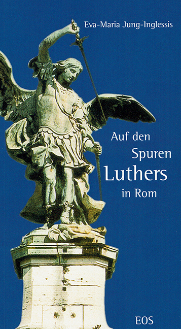 Auf den Spuren Luthers in Rom