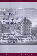 Stiftsadel und geistliche Territorien 1670-1803
