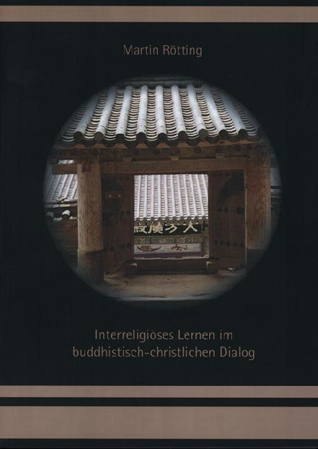Interreligiöses Lernen im buddhistisch-christlichen Dialog