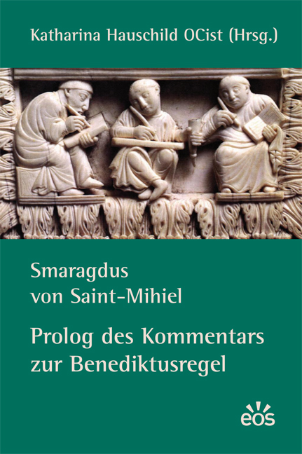 Smaragdus von Saint-Mihiel: Prolog des Kommentars zur Benediktusregel