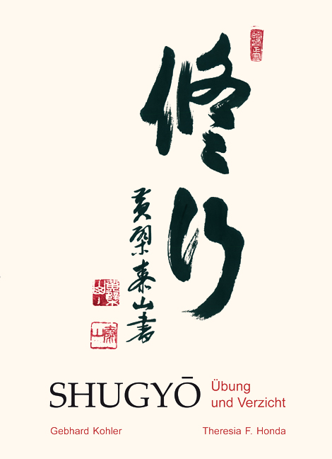 SHUGYO – Übung und Verzicht