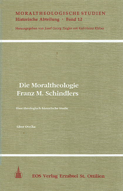 Die Moraltheologie Franz M. Schindlers