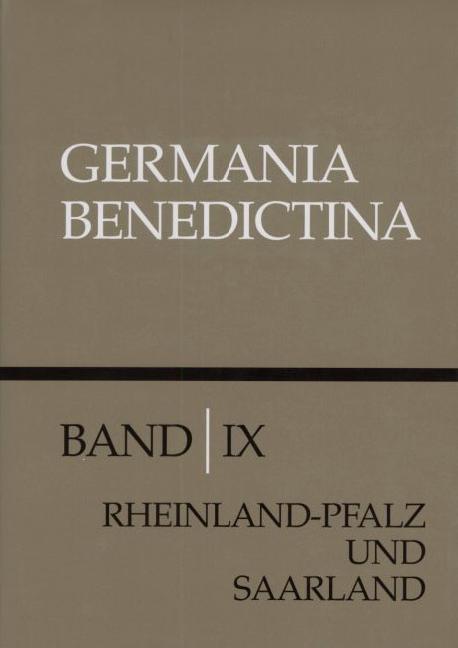 Die Männer- und Frauenklöster der Benediktiner in Rheinland-Pfalz und Saarland