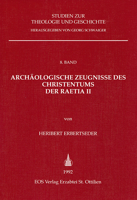 Archäologische Zeugnisse des Christentums der Raetia II