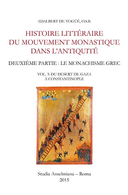 Histoire littéraire du mouvement monastique dans l’Antiquité. Deuxième partie : Le monachisme grec