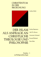 Der Islam als Anfrage an christliche Theologie und Philosophie