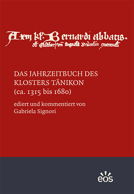 Das Jahrzeitbuch des Klosters Tänikon (ca. 1315 bis 1680)