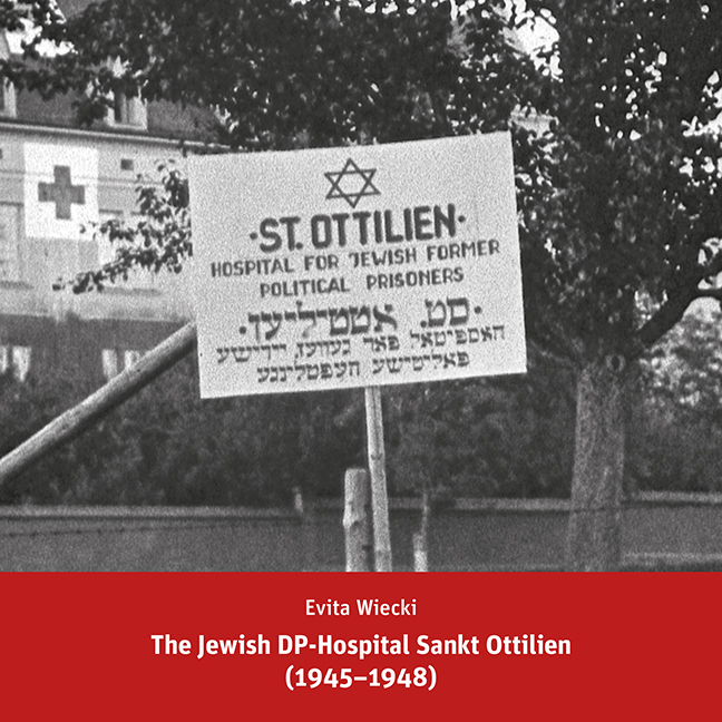 The Jewish DP-Hospital Sankt Ottilien (1945–1948)